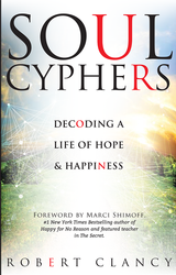 Soul Cyphers: Decoding a Life of Hope and Happiness